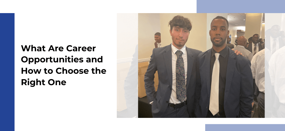 What Are Career Opportunities and How to Choose the Right One